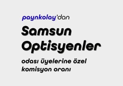 Samsun Optisyenler Odası Üyelerine Özel Komisyon Oranı